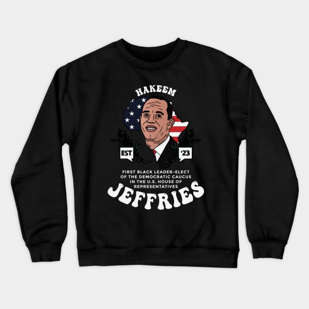 Hakeem Jeffries First Black Congressional Democrat House Leader Crewneck Sweatshirt by Vive Hive Atelier